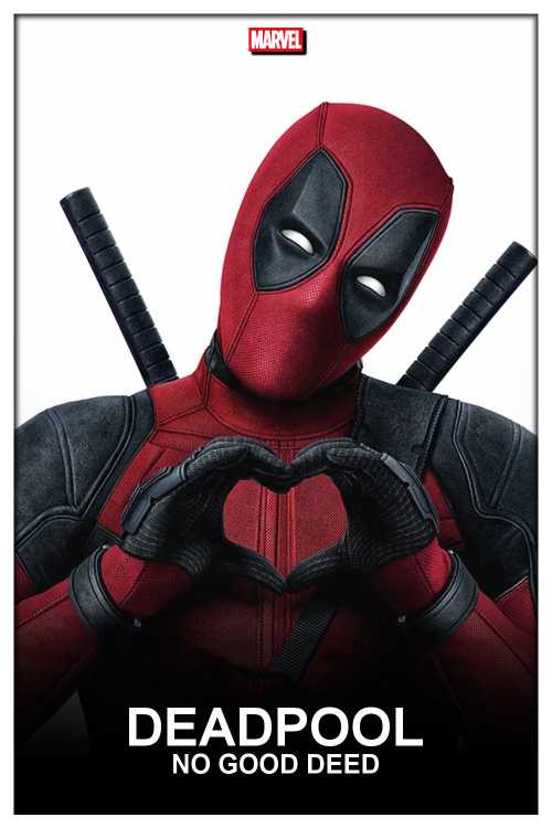 Deadpool No Good Deed 2017 Musikmann2000 The Poster Database TPDb deadpool-no-good-deed-2017-musikmann2000-the-poster-database-tpdb