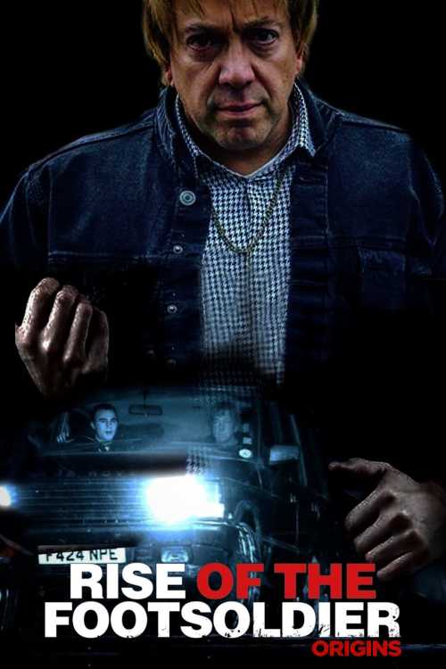 Rise of the Footsoldier: Origins (2021) - D1rtyP19 | The Poster - Rise Of The Footsoldier Origins Full Movie Download