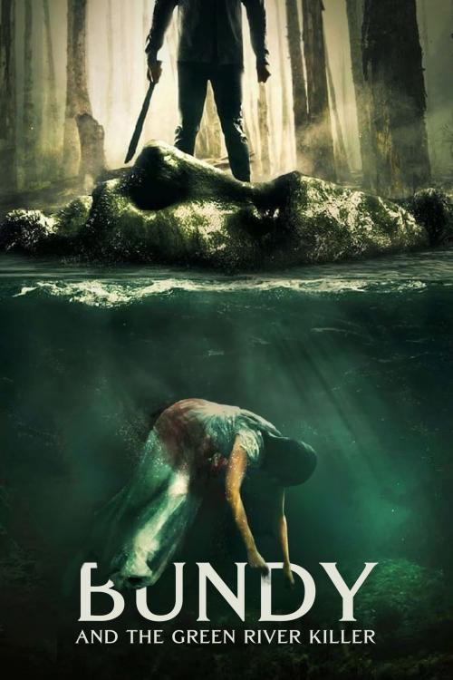 Bundy And The Green River Killer 2019 Bundy and the Green River Killer (2019) - Catman | The Poster Database