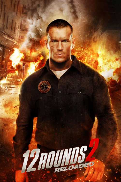 12 Rounds 2: Reloaded (2013) - ThePhilGood | The Poster Database (TPDb)