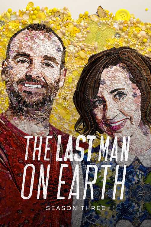 The Last Man on Earth (2015) - Season 3 - GrandSlam4Par | The Poster - Season 3 Of The Last Man On Earth