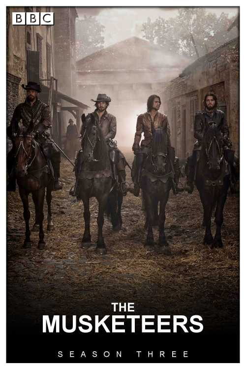 The Musketeers (2014) - Season 3 - musikmann2000 | The Poster Database - The Musketeers Season 3 Episode 7 Watch Online