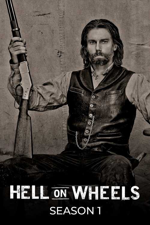 Hell on Wheels (2011) - Season 1 - XDM | The Poster Database (TPDb) - Hell On Wheels Where Can I Watch It