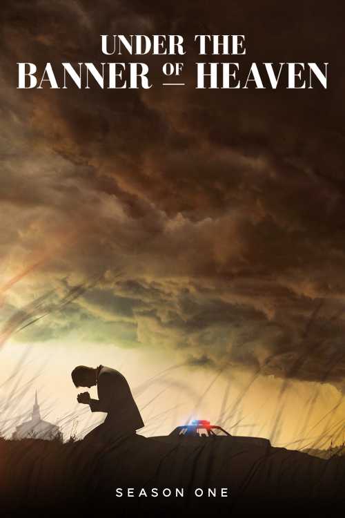 Under the Banner of Heaven (2022) - Season 1 - fwlolx | The Poster - Under The Banner Of Heaven Season 1 Episode 7