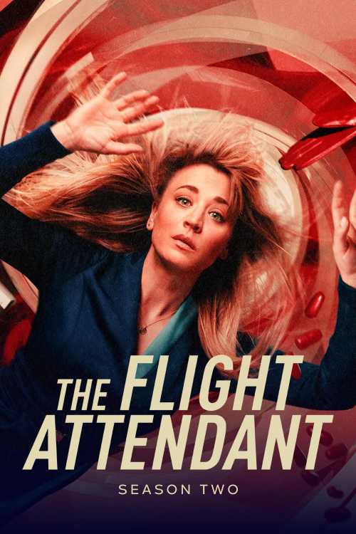 The Flight Attendant (2020) - Season 2 - GrandSlam4Par | The Poster - The Flight Attendant Season 2 How Many Episodes