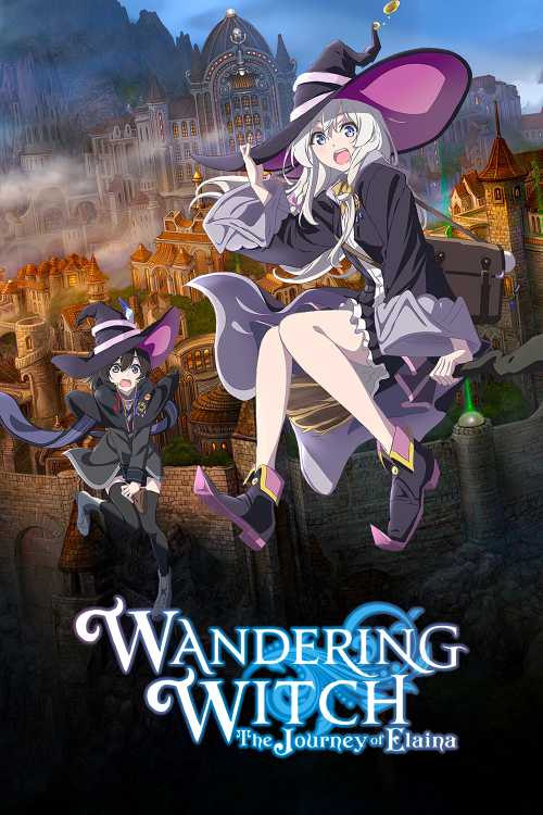 Wandering Witch: The Journey of Elaina (2020) - Starap | The Poster - Wandering Witch The Journey Of Elaina Season 2 Confirmed
