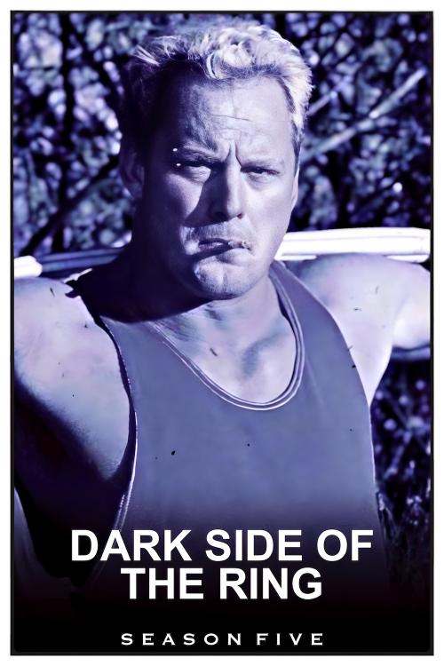 Dark Side of the Ring (2019) - Season 5 - phrediLTJ | The Poster - Dark Side Of The Ring Season 3 Episode 5