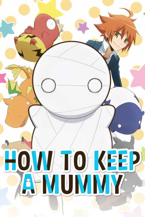 How to Keep a Mummy (2018) - ReaperOfBurgers | The Poster Database (TPDb) - Is How To Keep A Mummy On Netflix