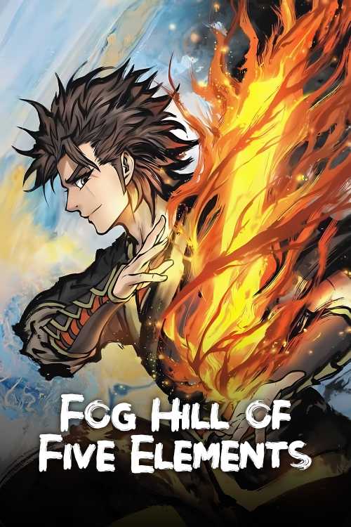 Fog Hill Of The Five Elements Episode 1 Fog Hill of Five Elements (2020) - MiniZaki | The Poster Database (TPDb)